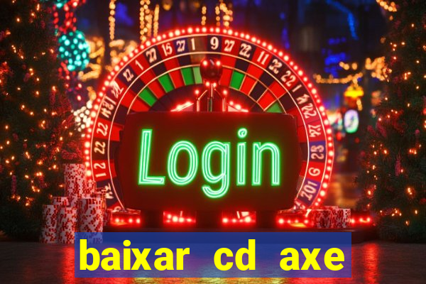 baixar cd axe bahia 2000 gratis